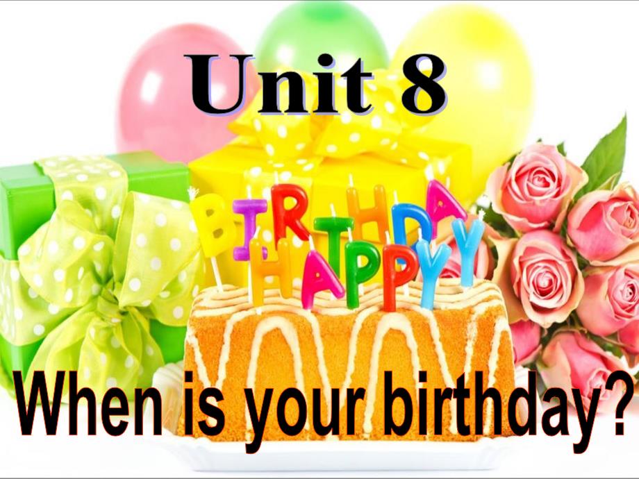 人教版七年级unit8whenisyourbirthday_第1页