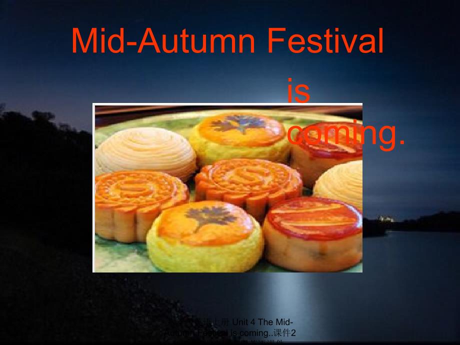 最新六年级英语上册Unit4TheMidAutumnFestivaliscoming.课件2_第3页