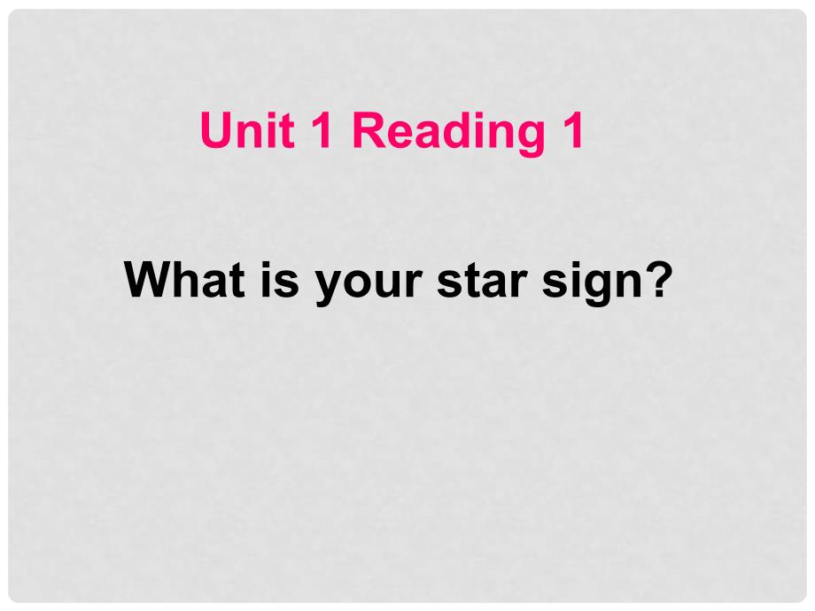 江苏省昆山市锦溪中学九年级英语上册 Unit 1 Star signs Reading 1课件 牛津版_第1页