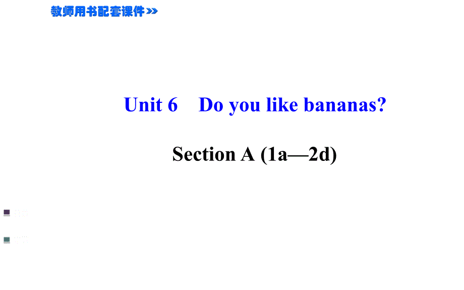 2014年人教版七上课件：Unit6SectionA（1a-2d）_第1页