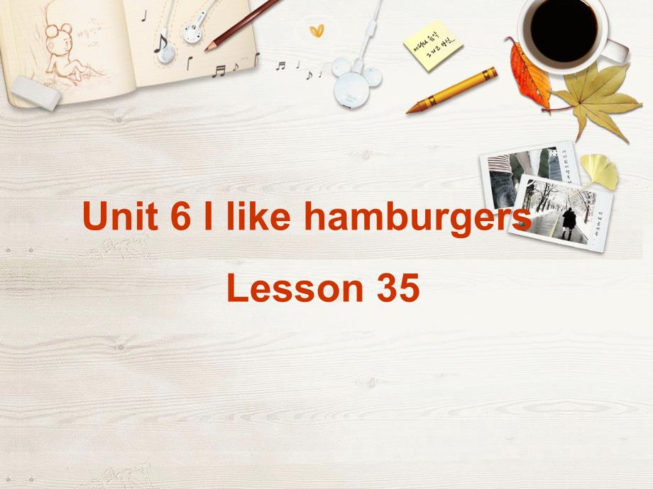 三年级上册英语课件Unit 6 I like hamburgers Lesson 353人教精通_第1页