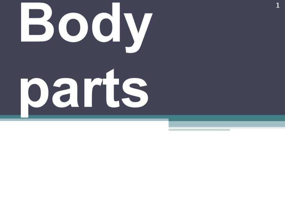 Bodyparts身体部位英语讲解附图课堂PPT_第1页