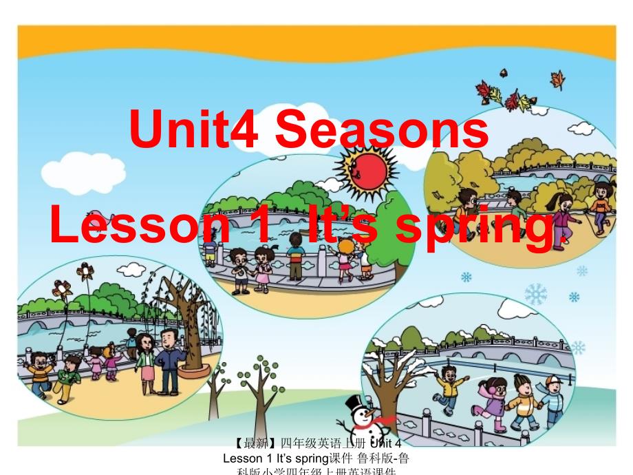 最新四年级英语上册Unit4Lesson1Itsspring课件鲁科版鲁科版小学四年级上册英语课件_第1页