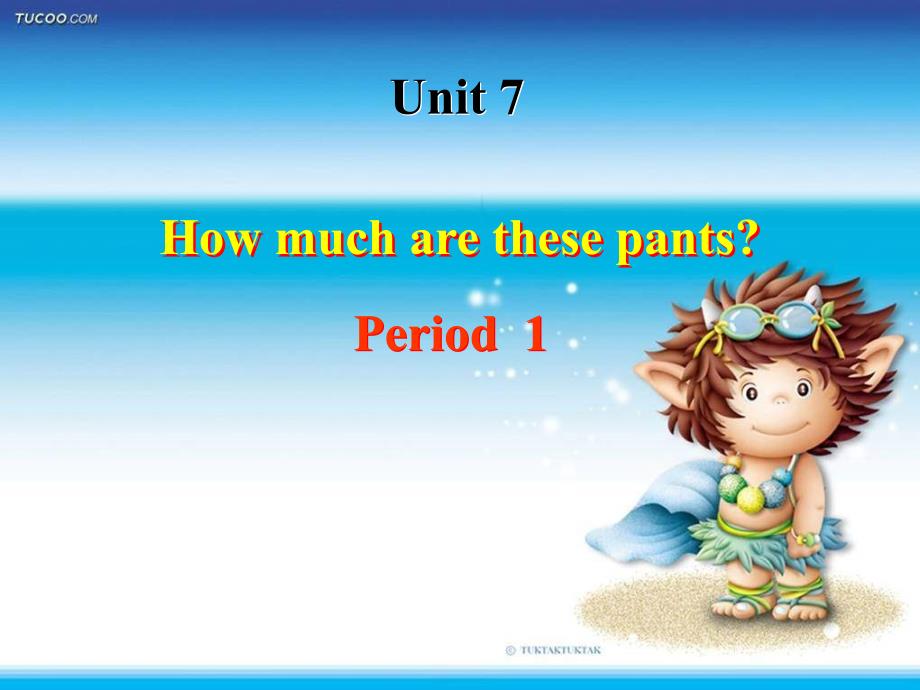 新目标版英语七上《Unit7Howmucharethesepants》课件_第1页