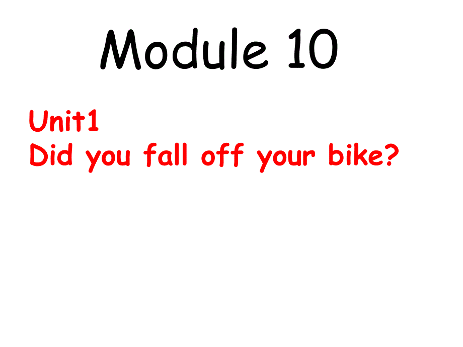 四年级下册英语课件Module10Unit1Didyoufalloffyourbike142外研版三起_第1页