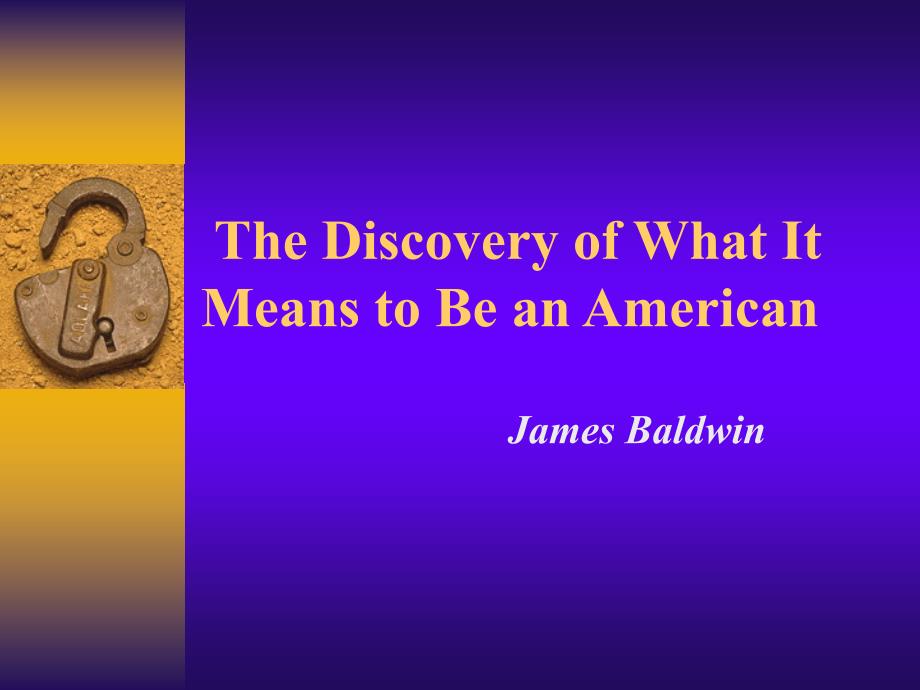 张汉熙高级英语TheDiscoveryofWhatItMeanstoBeanAmerican.ppt_第1页