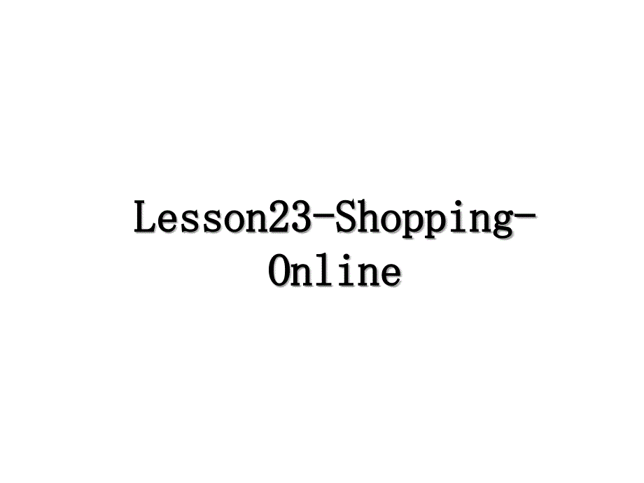 Lesson23-Shopping-Online_第1页