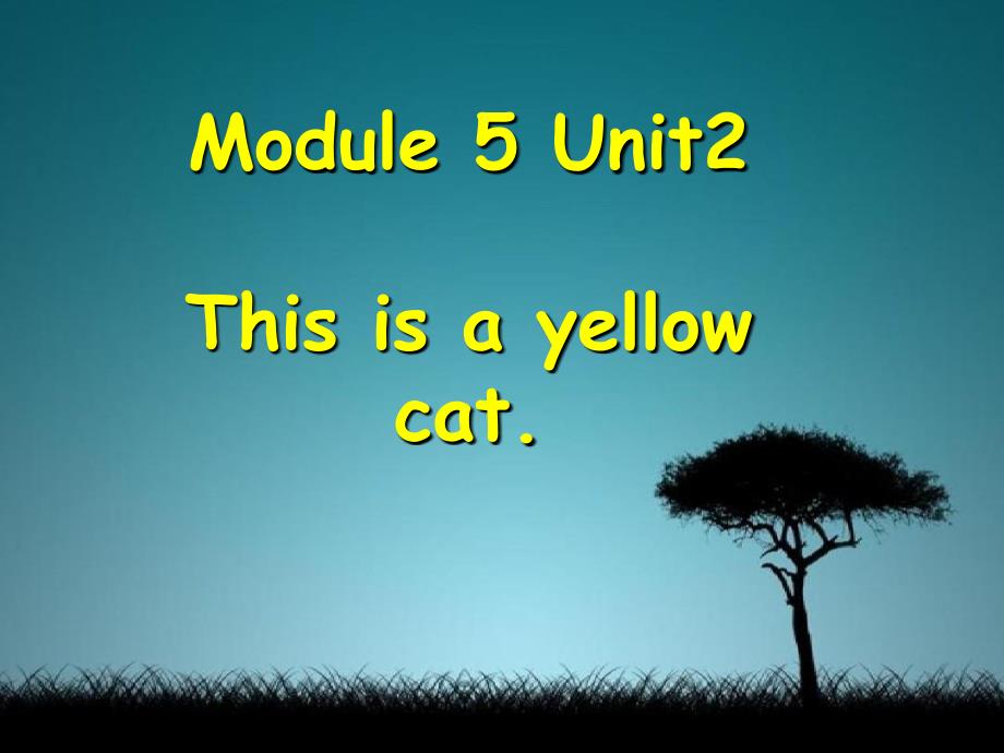 Module5Unit2Thatisayellowcat课件2_第1页