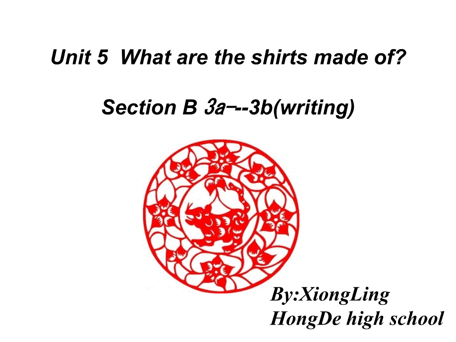 人教版九年级英语全Unit5WhataretheshirtsmadeofSectionB(3a-3b)writing教学ppt课件_第1页