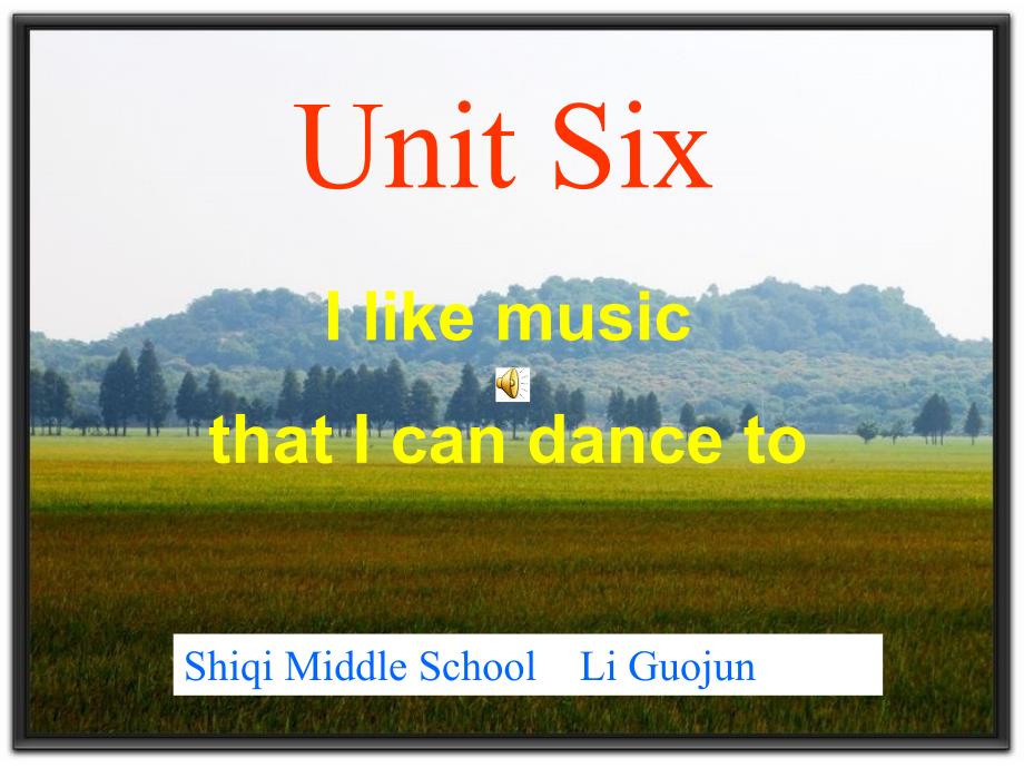 九年级英语课件UnitSixIlikemusicthatIcandanceto_第1页