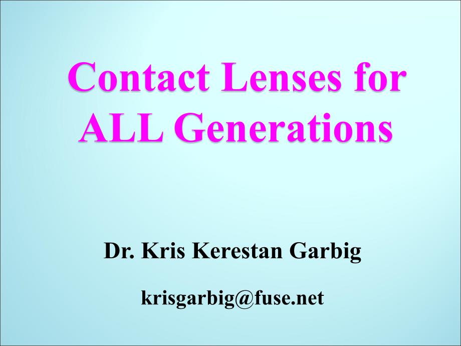 Contact Lenses or All GenerationsNebraska Optometric 所有代内布拉斯加验光配镜的隐形眼镜_第1页