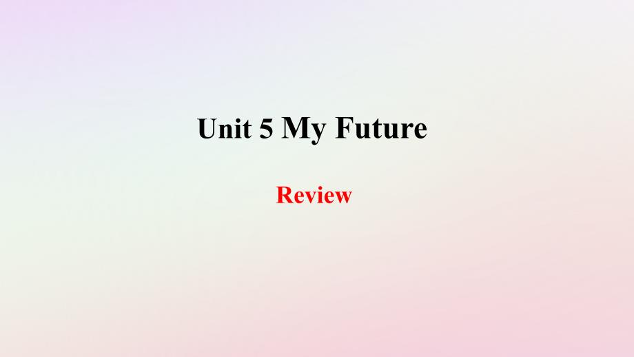 2018年秋季八年级英语上册 Unit 5 My Future Review课件 （新版）冀教版_第1页