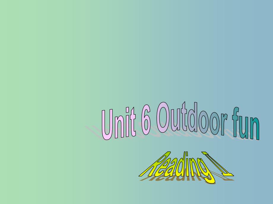 七年级英语下册 Unit 6 Outdoor fun Reading II课件 （新版）牛津版.ppt_第2页