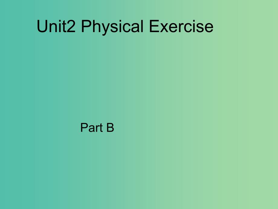 六年级英语上册 Unit 2《Physical Exercises》（Part B）课件2 （新版）闽教版_第1页