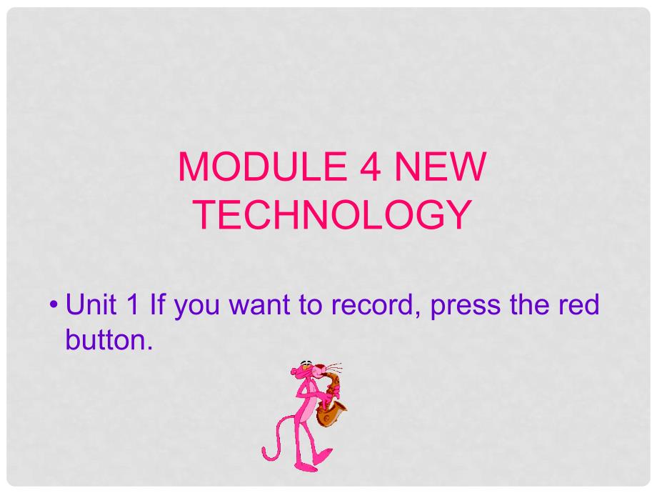 天津市青光中学八年级英语 Module 4Unit1If you want to record, press the red button课件 人教新课标版_第1页