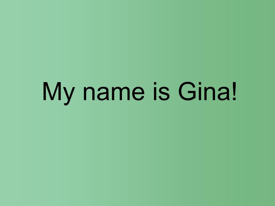 七年级英语上册Unit1MynamesGinaSectionA1a2c课件新版人教新目标版_第1页