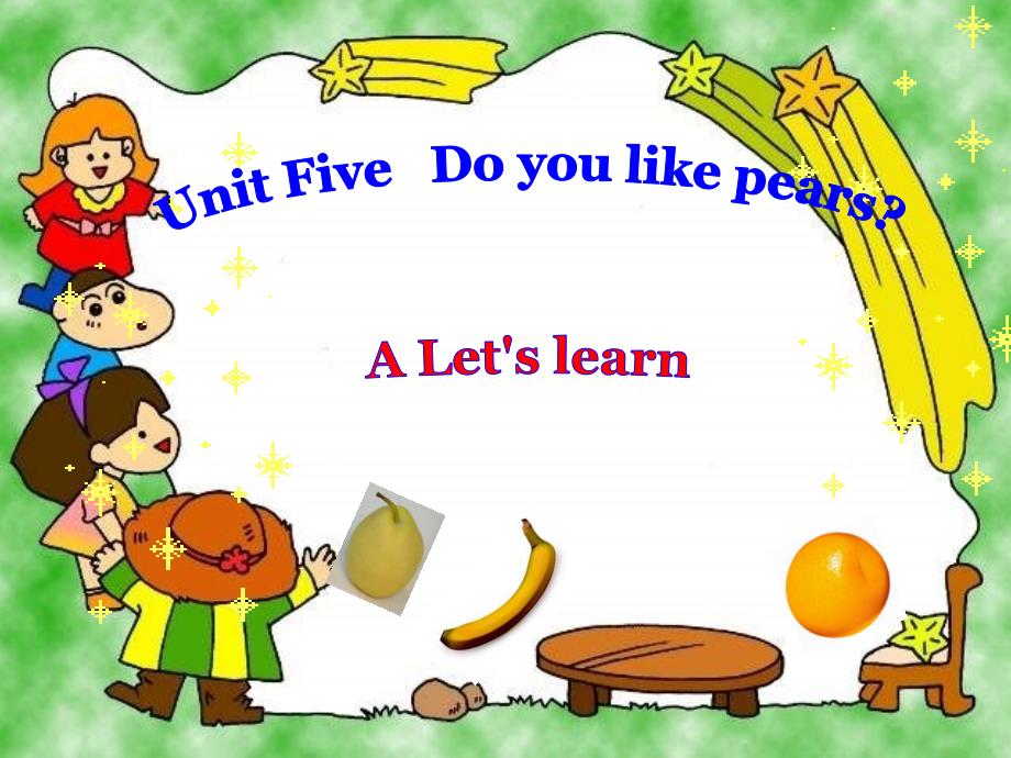 2013年三年级英语下册Unit+5+Do+you+like+pears+A+let&amp;#39%3s+learn课_第2页