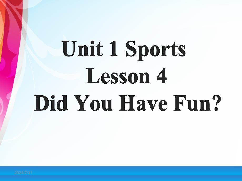 新冀教版六年级英语下册Unit1SportsLesson4DidYouHaveFun.课件27_第1页