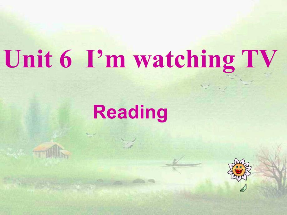 Unit6ImwatchingTVReading_第1页