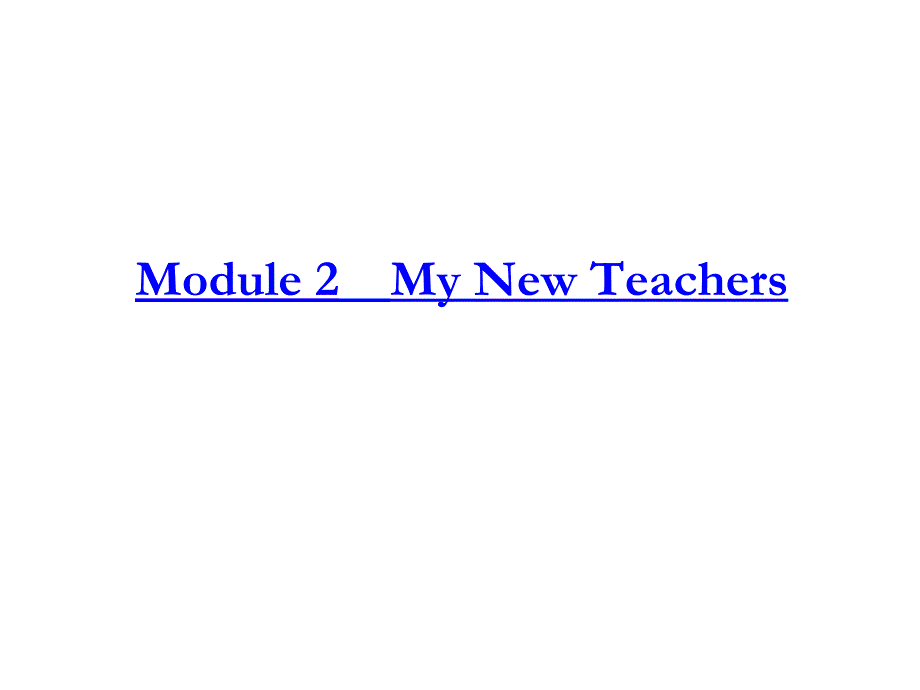 Module2　MyNewTeachers-英语-外研版必修1_第2页