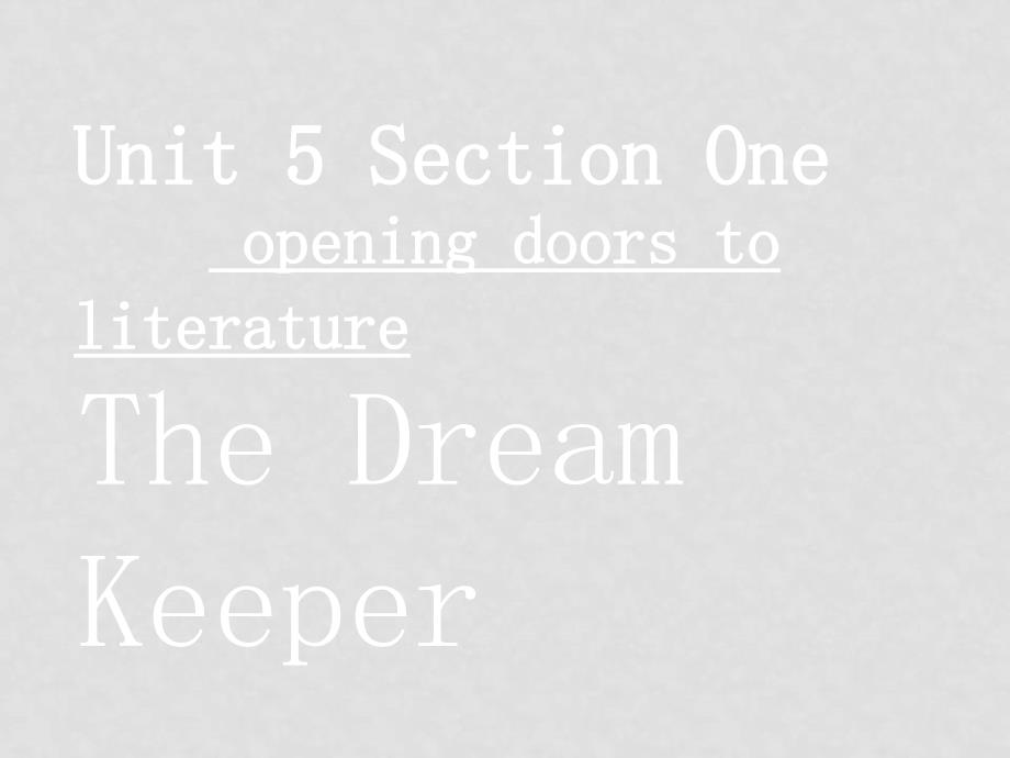 高中英语：Unit5 literature：the dream keeper课件冀教版必修1_第3页