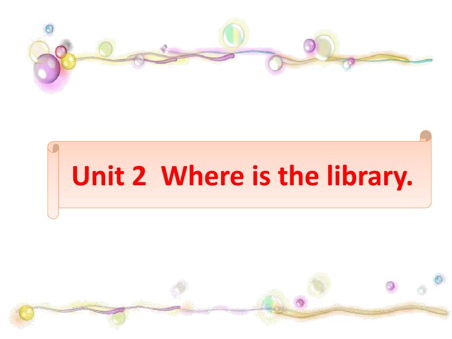 五年级上册英语课件Unit2Whereisthelibrary1湘鲁版共20张_第1页