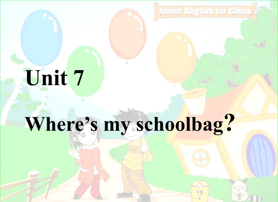 鲁教版(五四制)六年级英语上册 精品课件Unit 7 Where’s my schoolbag名师优质资料_第1页