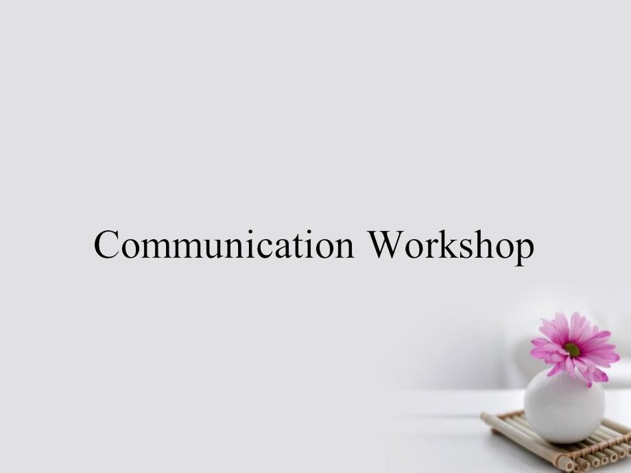 2017-2018学年高中英语 Unit 16 Stories Communication Workshop课件 北师大版选修6_第1页