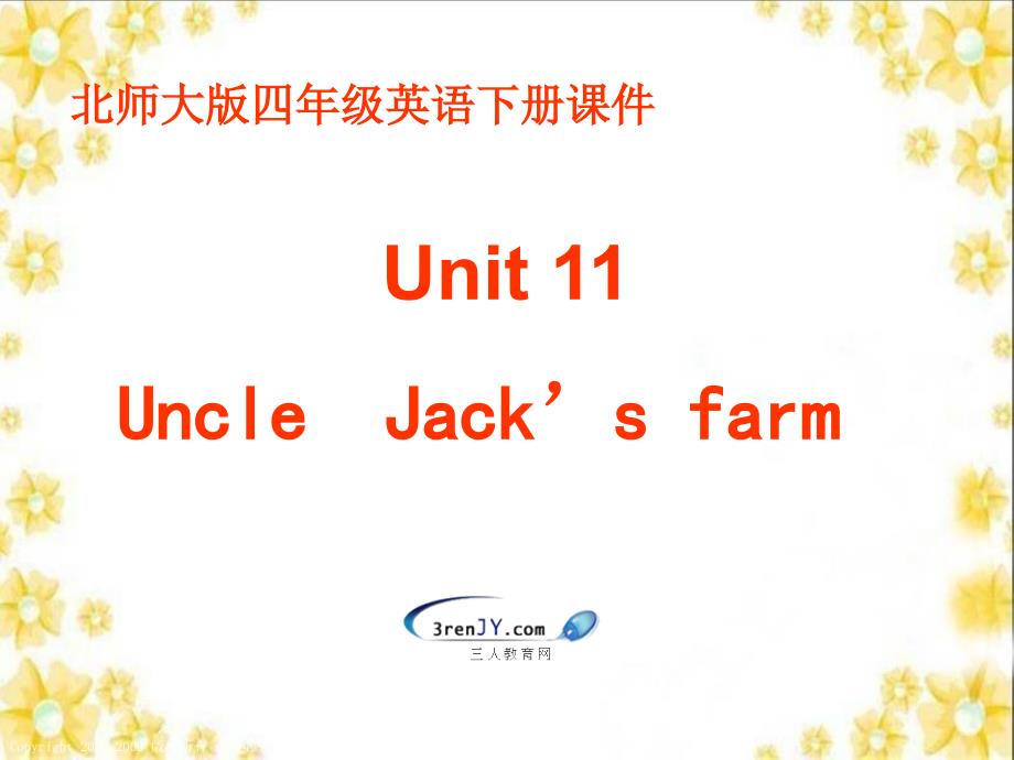 (北师大版)四年级下册英语《unit_11UncleJack’sfarm》教学课件_第1页