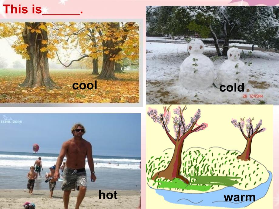 冀教版三年级英语上册Lesson16_Warm_and_Cool课件_第4页