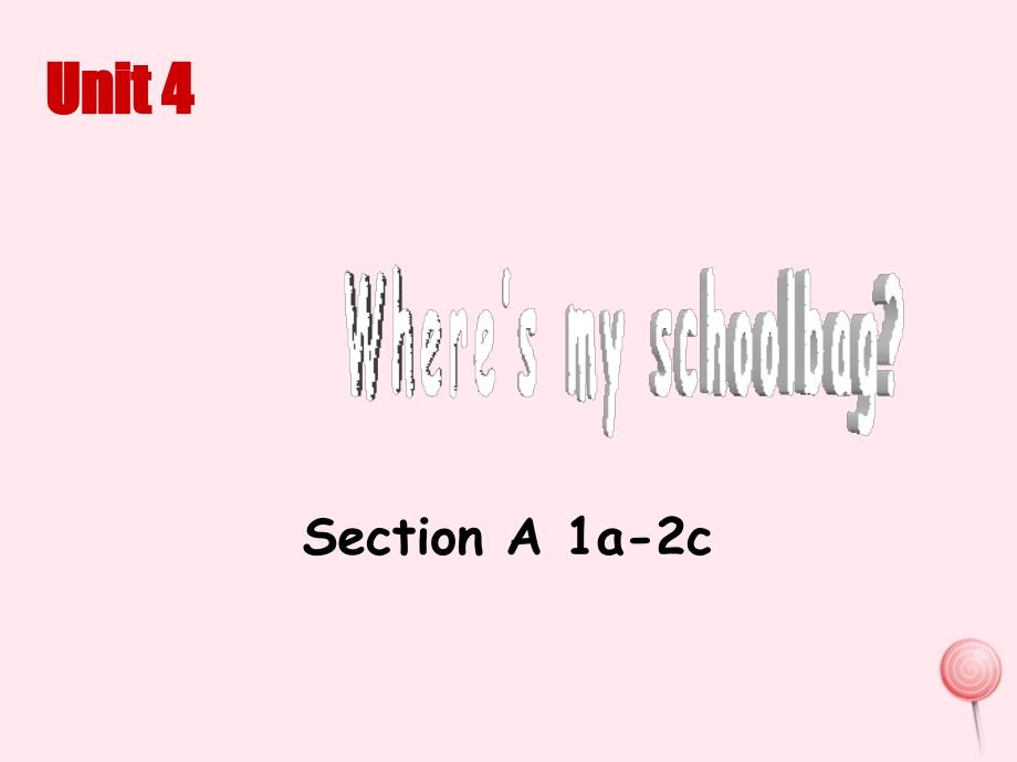 七年级英语上册 Unit 4 Where&amp;rsquo;s my schoolbag Period 1课件1 （新版）人教新目标版_第2页