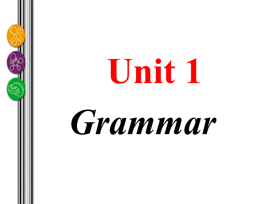 Unit 1 Grammar 课件 - 高一上学期英语人教版（2019）必修第一册_第1页