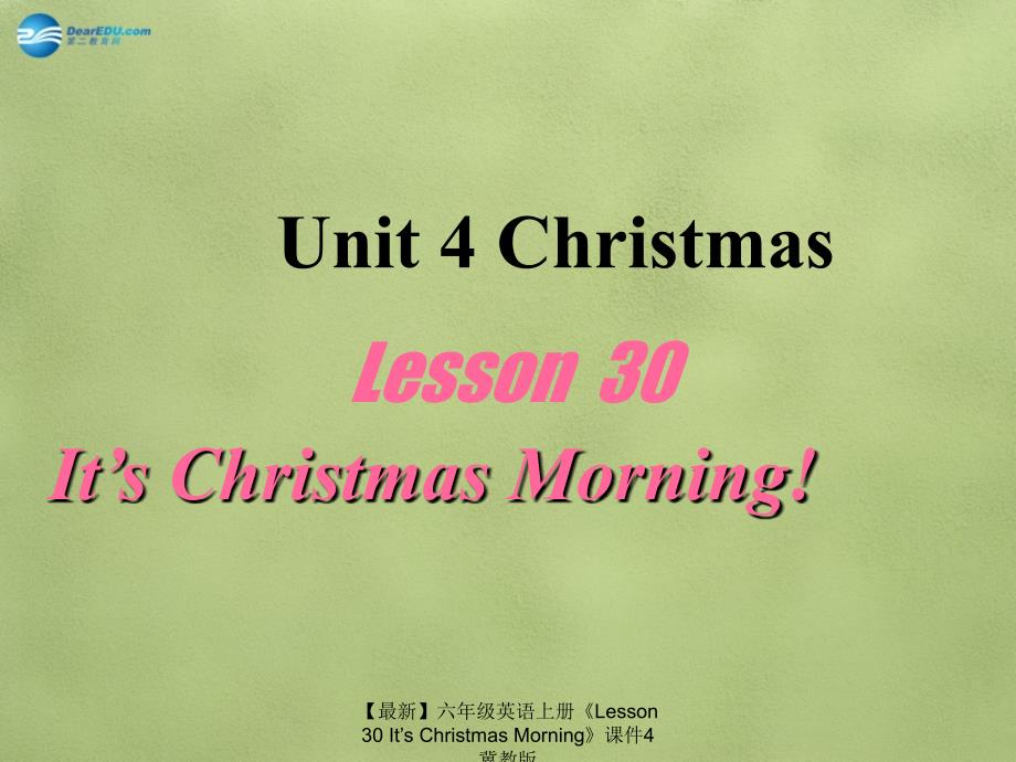 最新六年级英语上册Lesson30ItsChristmasMorning课件4冀教版_第4页