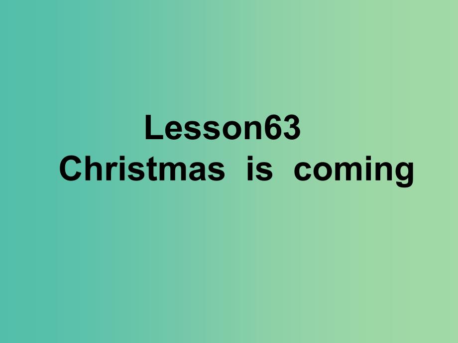 六年级英语上册《Module 6 Unit 16 Christmas Is Coming》课件1 广州版_第2页