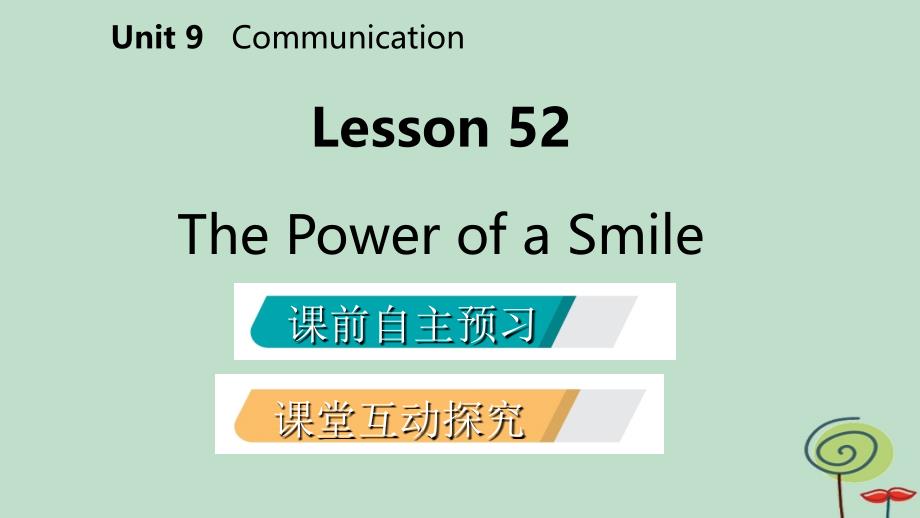 九年级英语下册Unit9CommunicationLesson52ThePowerofaSmile课件新版冀教版_第2页