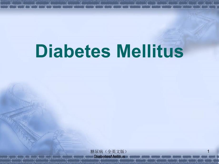 糖尿病全英文版DiabetesMellitus课件_第1页