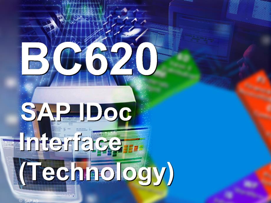 SAP idoc 标准教程 BC620 IdocInterfaceTechnologyBC620EN46A_第1页