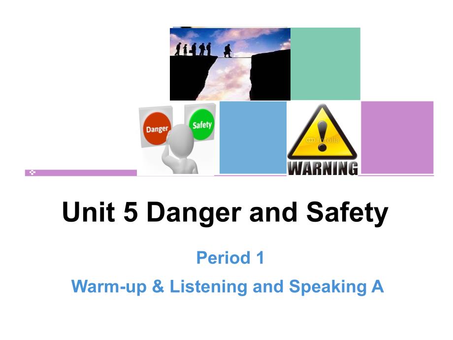 推荐unit5dangerandsafety说课课件_第1页