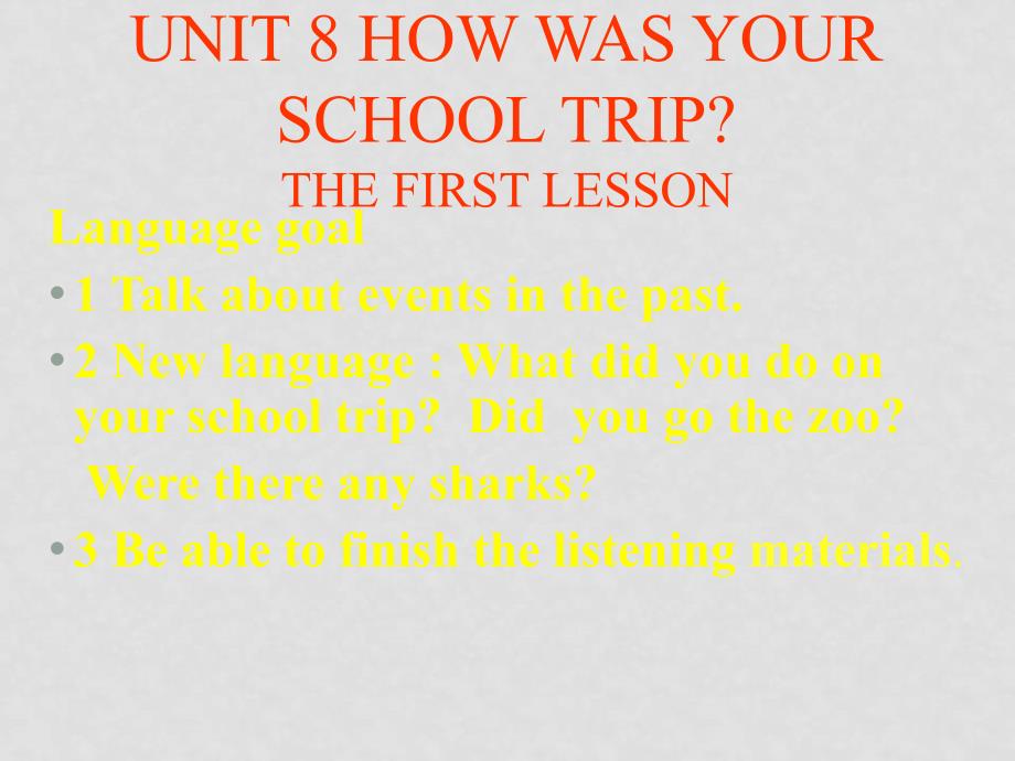 八年级英语Unit8 How was your school trip课件人教版_第2页