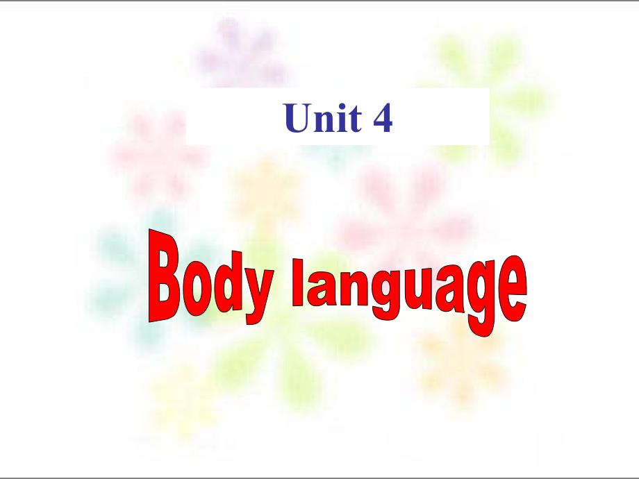 [人教新课标必修4ppt课件]Unit4Body-language-warming-up_第1页