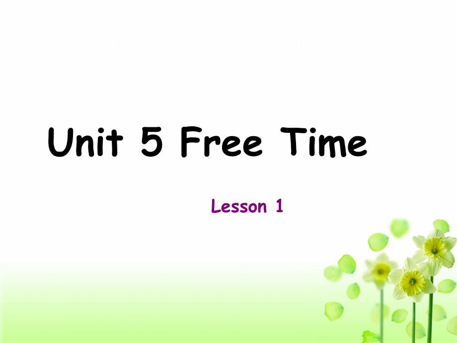 小学人教英语上下册Unit-5-Free-Time-Lesson-1-课件3公开课教案教学设计课件测_第1页