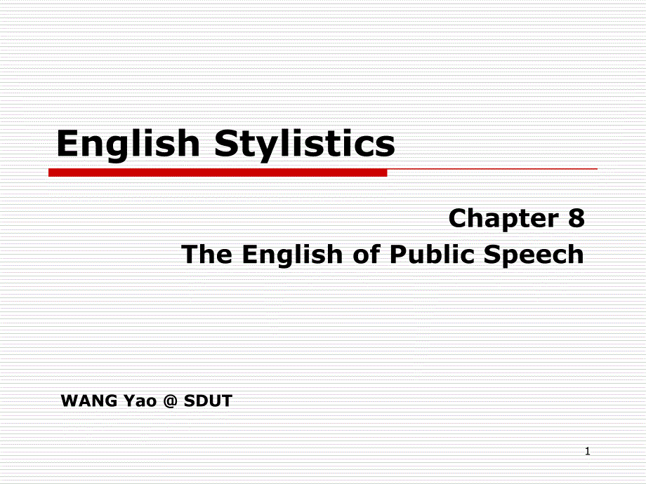 英语文体学Chapter8TheEnglishofPublicSpeechPPT演示课件_第1页