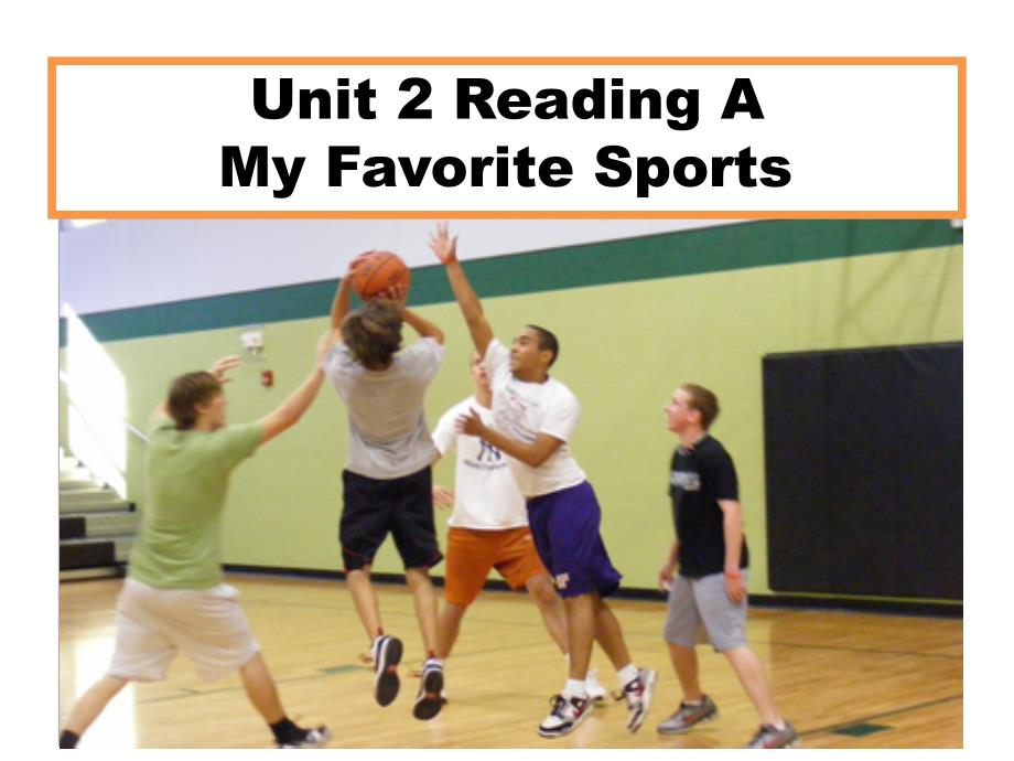 Unit2ReadingAMyFavoriteSports_第1页