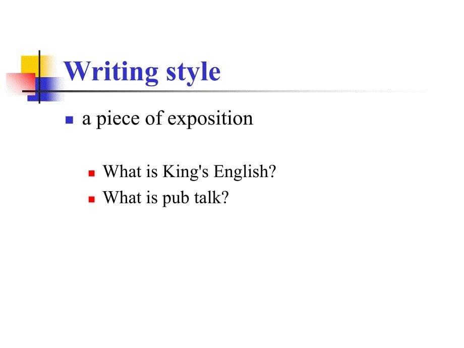 Pub Talk and the King′s English 张汉熙高级英语第二册课件_第5页