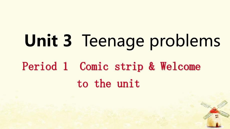 九年级英语上册Unit3TeenageproblemsPeriod1ComicstripampWelcometotheunit导学课件1新版牛津版_第1页