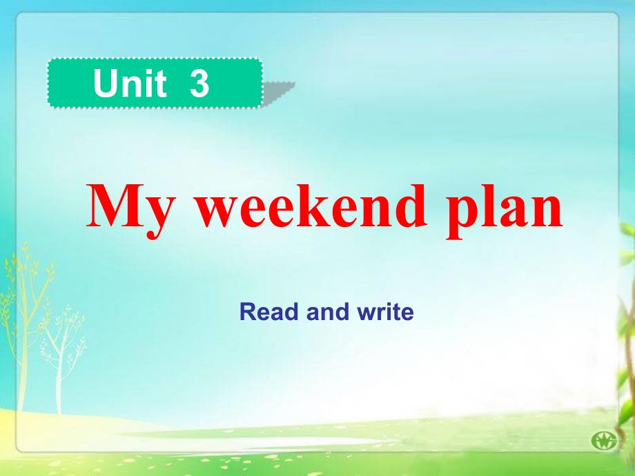 六上Unit3Myweekendplan（Readandwrite）_第1页