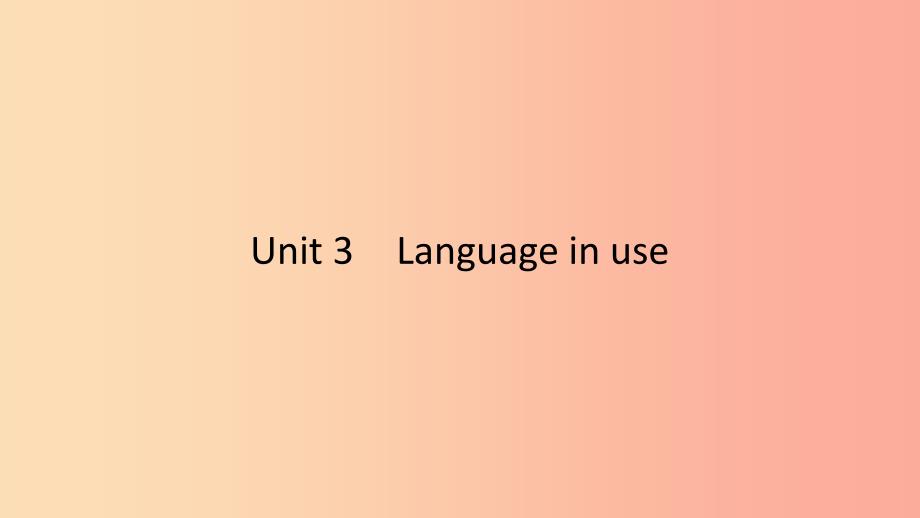 2019年春八年级英语下册Module1FeelingsandimpressionsUnit3Languageinuse课件新版外研版.ppt_第1页