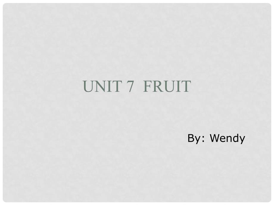 一年级英语上册 Unit 7 Fruit课件 人教新起点_第1页