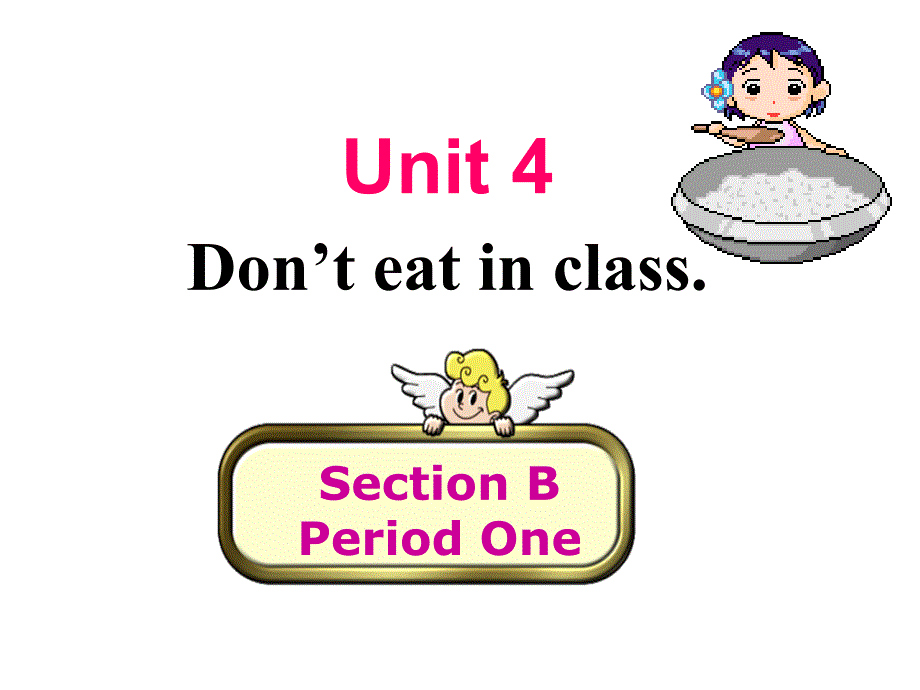 Don’t+eat+in+class+Section+B+1（共23张PPT）(1)_第1页