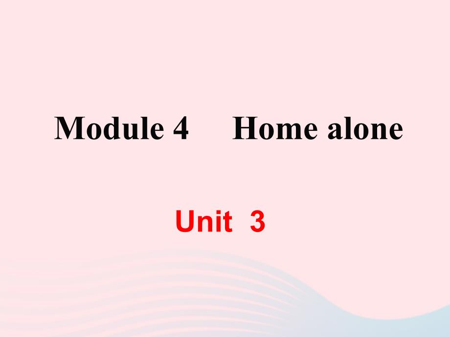 2019秋九年级英语上册 Module 4 Home alone Unit 3 Language in use教学课件（新版）外研版_第1页